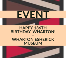 Happy 136th Birthday, Wharton!